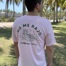 Load image into Gallery viewer, No Me Rajo Pink T-Shirt
